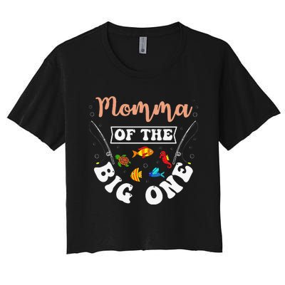 Momma Of The Big One Fishing Birthday Party Bday Celebration Women's Crop Top Tee