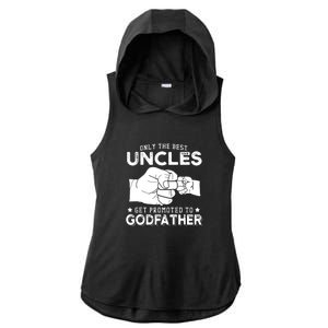 Mens Only The Best Uncles Get Promoted To Godfather Ladies PosiCharge Tri-Blend Wicking Draft Hoodie Tank