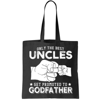 Mens Only The Best Uncles Get Promoted To Godfather Bag