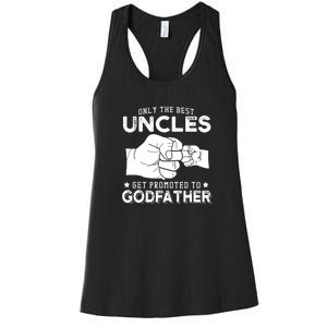 Mens Only The Best Uncles Get Promoted To Godfather Women's Racerback Tank