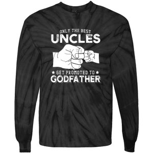 Mens Only The Best Uncles Get Promoted To Godfather Tie-Dye Long Sleeve Shirt