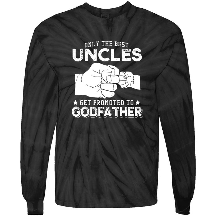 Mens Only The Best Uncles Get Promoted To Godfather Tie-Dye Long Sleeve Shirt