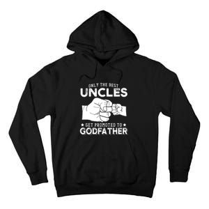 Mens Only The Best Uncles Get Promoted To Godfather Tall Hoodie