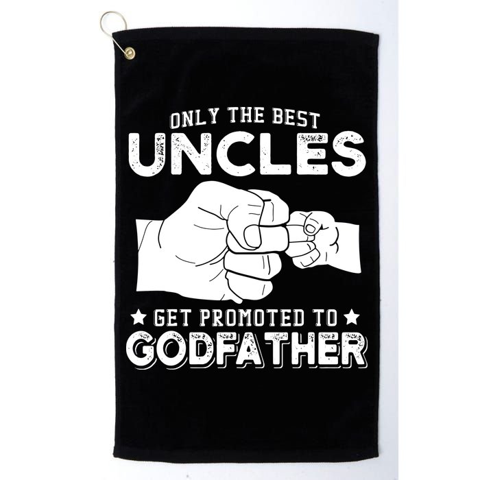 Mens Only The Best Uncles Get Promoted To Godfather Golf Towel