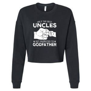 Mens Only The Best Uncles Get Promoted To Godfather Cropped Pullover Crew