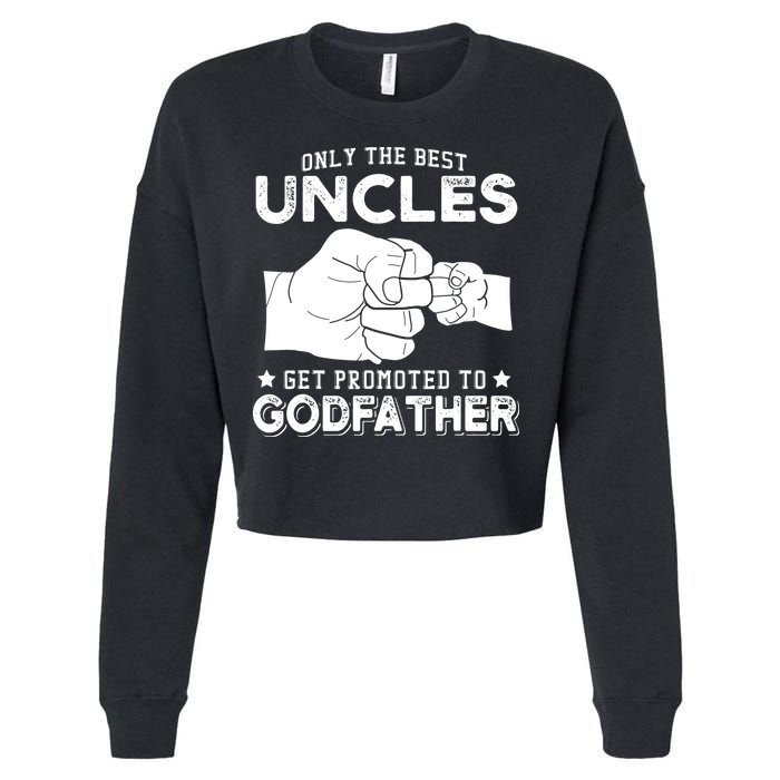 Mens Only The Best Uncles Get Promoted To Godfather Cropped Pullover Crew