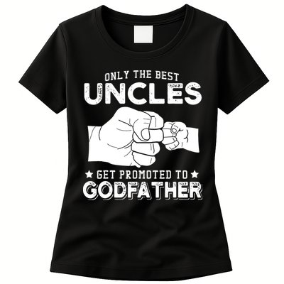 Mens Only The Best Uncles Get Promoted To Godfather Womens T-Shirt