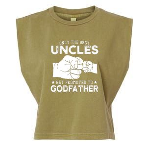 Mens Only The Best Uncles Get Promoted To Godfather Garment-Dyed Women's Muscle Tee