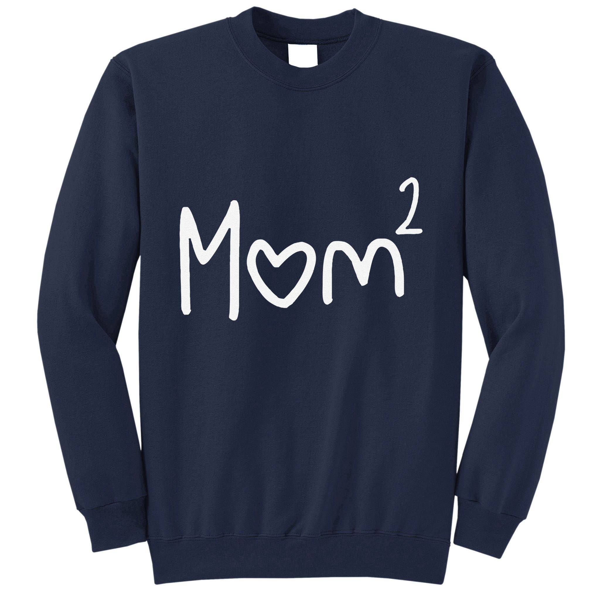 Mom Of Two Mother Day Mom 2 Squared Mommy Tall Sweatshirt