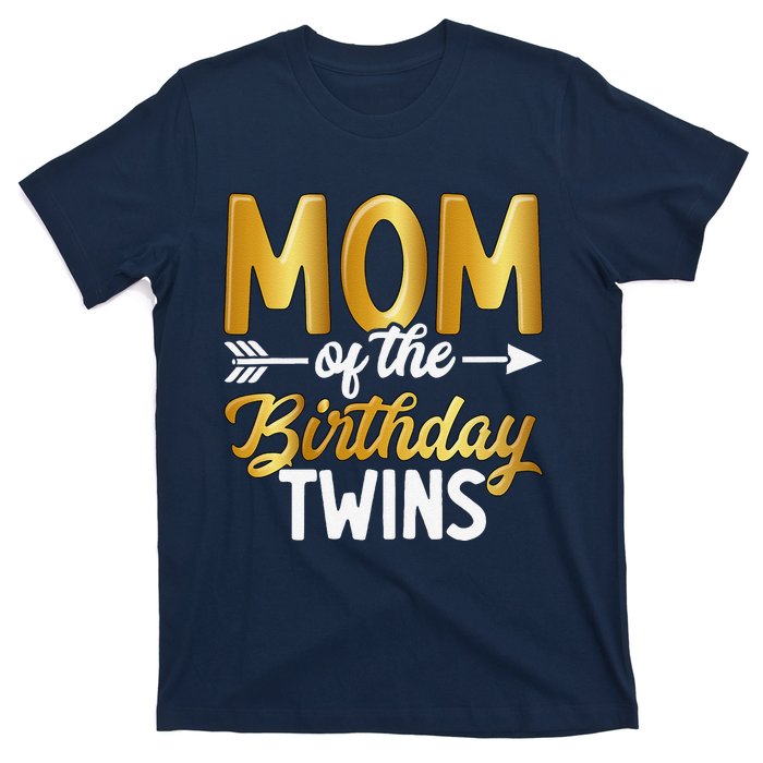 Mom Of The Birthday Twins Mothers Day Motherhood T-Shirt