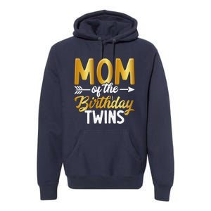 Mom Of The Birthday Twins Mothers Day Motherhood Premium Hoodie