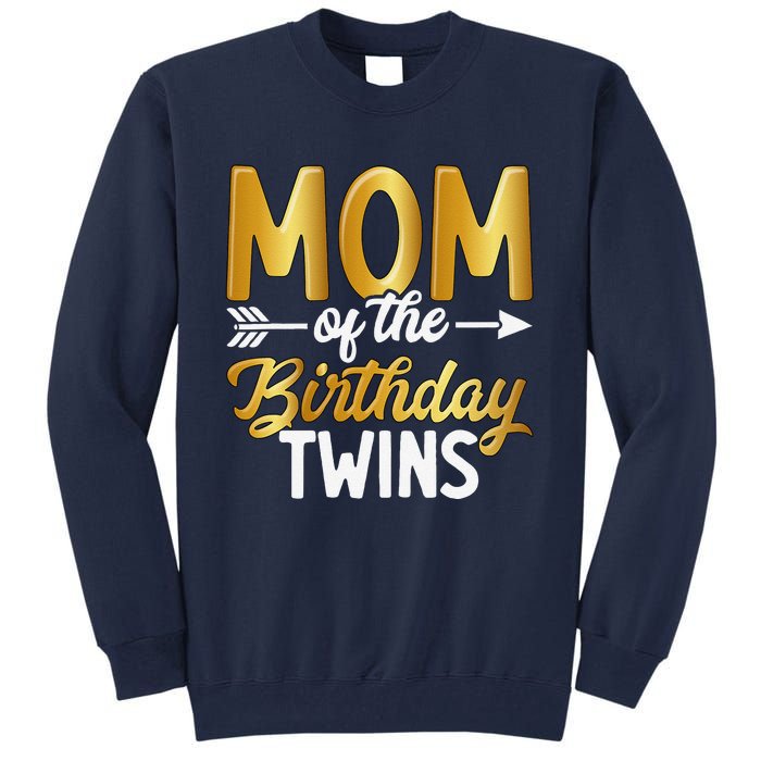 Mom Of The Birthday Twins Mothers Day Motherhood Tall Sweatshirt