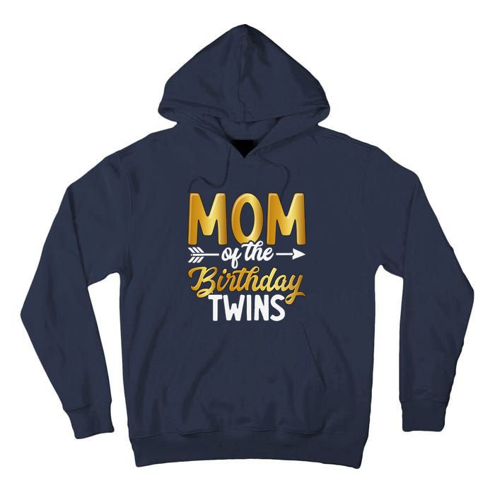 Mom Of The Birthday Twins Mothers Day Motherhood Tall Hoodie