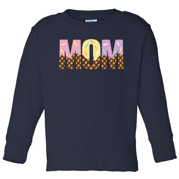 Mom Of The Sweet One Ice Cream 1st First Family MotherS Day Toddler Long Sleeve Shirt