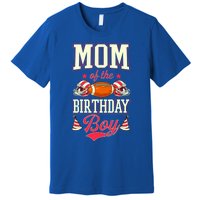 Mom Of The Birthday Matching Football Birthday Party Gift Premium T-Shirt