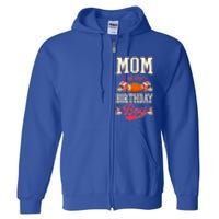 Mom Of The Birthday Matching Football Birthday Party Gift Full Zip Hoodie