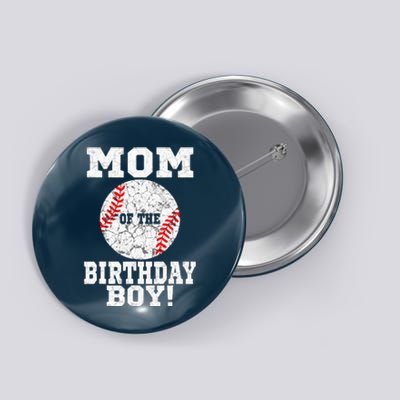 Mom Of The Birthday Boy Baseball Lover Vintage Retro Button