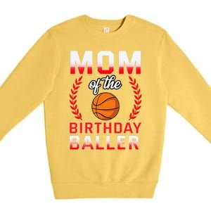 Mom Of The Birthday Boy Basketball Bday Celebration Premium Crewneck Sweatshirt