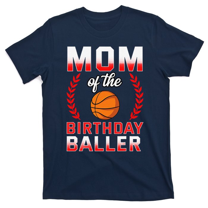 Mom Of The Birthday Boy Basketball Bday Celebration T-Shirt