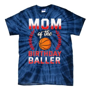 Mom Of The Birthday Boy Basketball Bday Celebration Tie-Dye T-Shirt