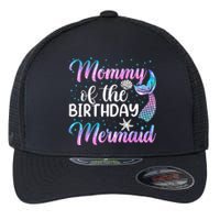 Mommy Of The Mermaid Birthday Mom Flexfit Unipanel Trucker Cap