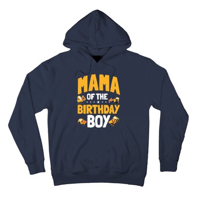 Mama Of The Birthday Boy Construction Worker Bday Party Hoodie