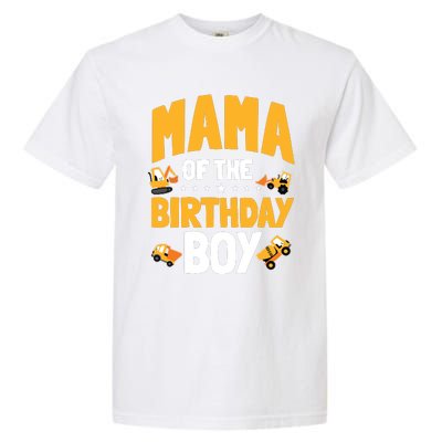 Mama Of The Birthday Boy Construction Worker Bday Party Garment-Dyed Heavyweight T-Shirt