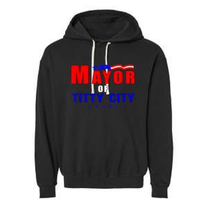 Mayor Of Titty City Apparel Garment-Dyed Fleece Hoodie