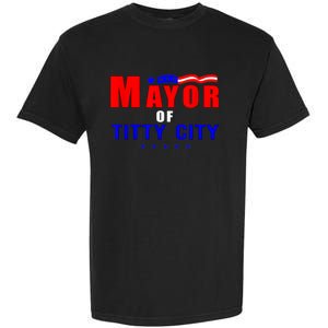 Mayor Of Titty City Apparel Garment-Dyed Heavyweight T-Shirt