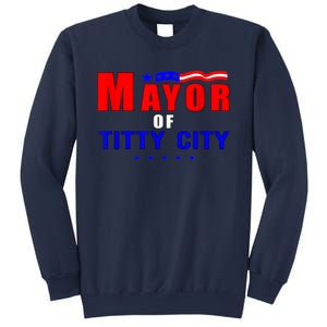 Mayor Of Titty City Apparel Sweatshirt