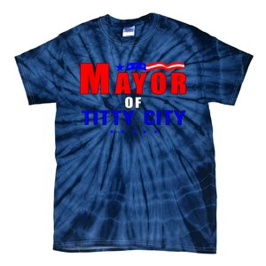 Mayor Of Titty City Apparel Tie-Dye T-Shirt