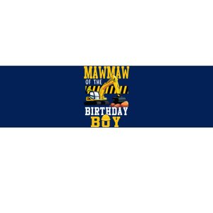 Mawmaw Of The Birthday Boy Construction Worker Bday Party Bumper Sticker