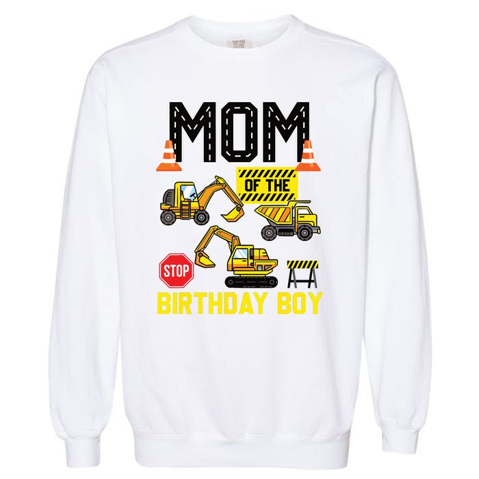 Mom Of The Birthday Boy Construction Worker Bday Party Garment-Dyed Sweatshirt