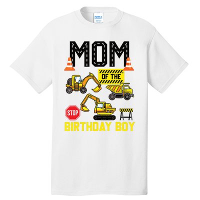 Mom Of The Birthday Boy Construction Worker Bday Party Tall T-Shirt