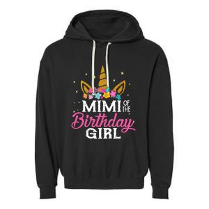 Mimi Of The Birthday Girl Mimi Gift Unicorn Birthday Garment-Dyed Fleece Hoodie