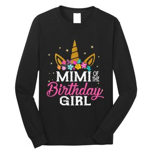 Mimi Of The Birthday Girl Mimi Gift Unicorn Birthday Long Sleeve Shirt