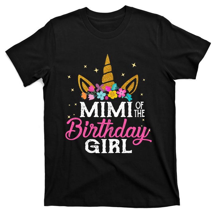 Mimi Of The Birthday Girl Mimi Gift Unicorn Birthday T-Shirt