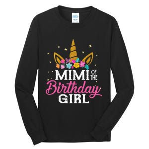 Mimi Of The Birthday Girl Mimi Gift Unicorn Birthday Tall Long Sleeve T-Shirt