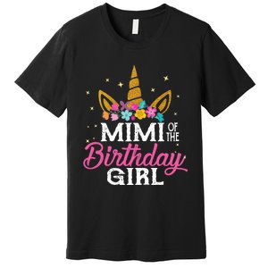 Mimi Of The Birthday Girl Mimi Gift Unicorn Birthday Premium T-Shirt