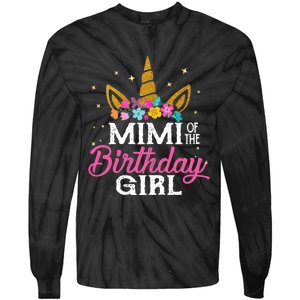 Mimi Of The Birthday Girl Mimi Gift Unicorn Birthday Tie-Dye Long Sleeve Shirt