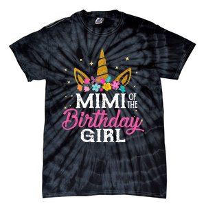 Mimi Of The Birthday Girl Mimi Gift Unicorn Birthday Tie-Dye T-Shirt