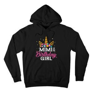 Mimi Of The Birthday Girl Mimi Gift Unicorn Birthday Tall Hoodie