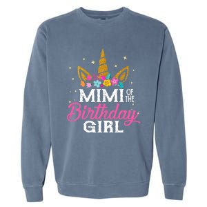 Mimi Of The Birthday Girl Mimi Gift Unicorn Birthday Garment-Dyed Sweatshirt