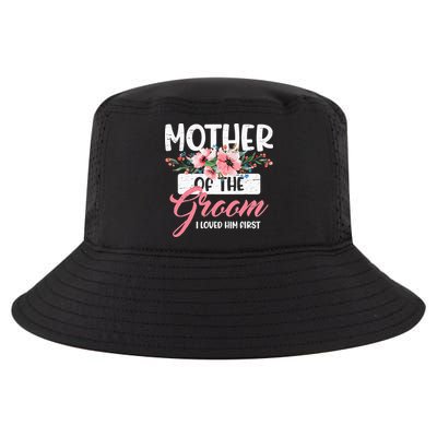 Mother Of The Groom I Loved Him First Funny Mothers Day Mama Cool Comfort Performance Bucket Hat