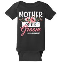 Mother Of The Groom I Loved Him First Funny Mothers Day Mama Baby Bodysuit