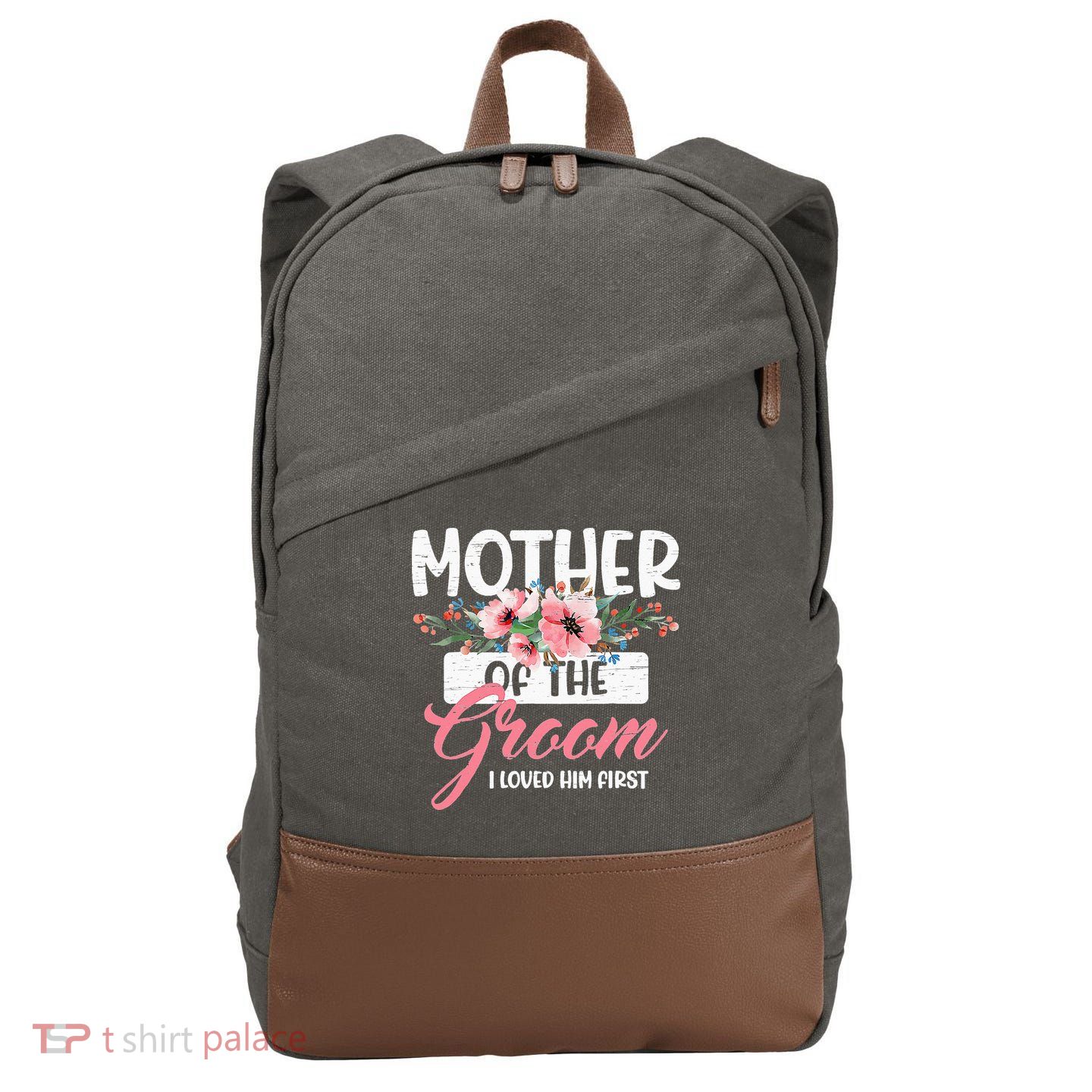 Mother Of The Groom I Loved Him First Funny Mothers Day Mama Cotton Canvas Backpack