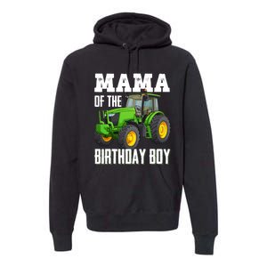 Mama Of The Birthday Boy Family Tractors Farm Trucks Bday Premium Hoodie