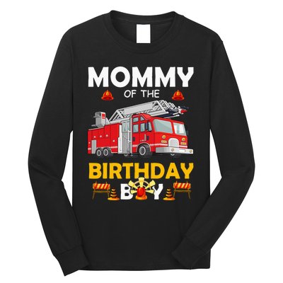 Mommy Of The Birthday Fire Truck Firefighter Party Mom Long Sleeve Shirt