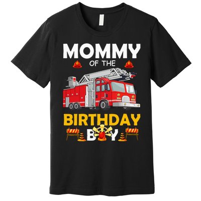 Mommy Of The Birthday Fire Truck Firefighter Party Mom Premium T-Shirt