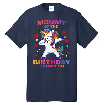 Mommy Of The Birthday Princess Unicorn Outfit Tall T-Shirt